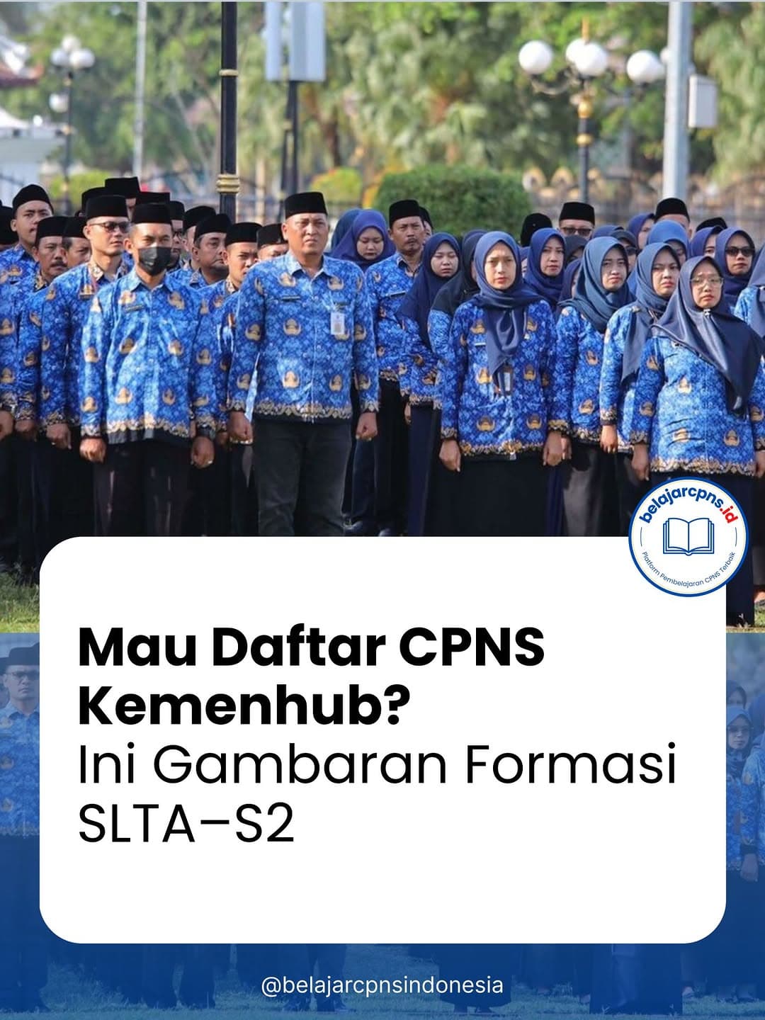 Kemenhub Buka Formasi CPNS dari SLTA sampai S2: Ini Contoh Jabatannya