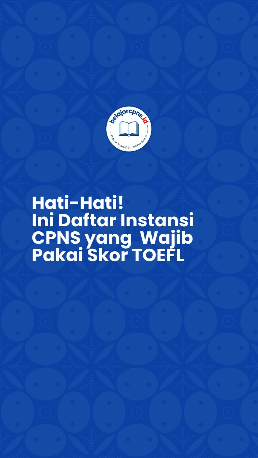 Instansi CPNS yang Mewajibkan Sertifikat TOEFL: Cek Sebelum Daftar