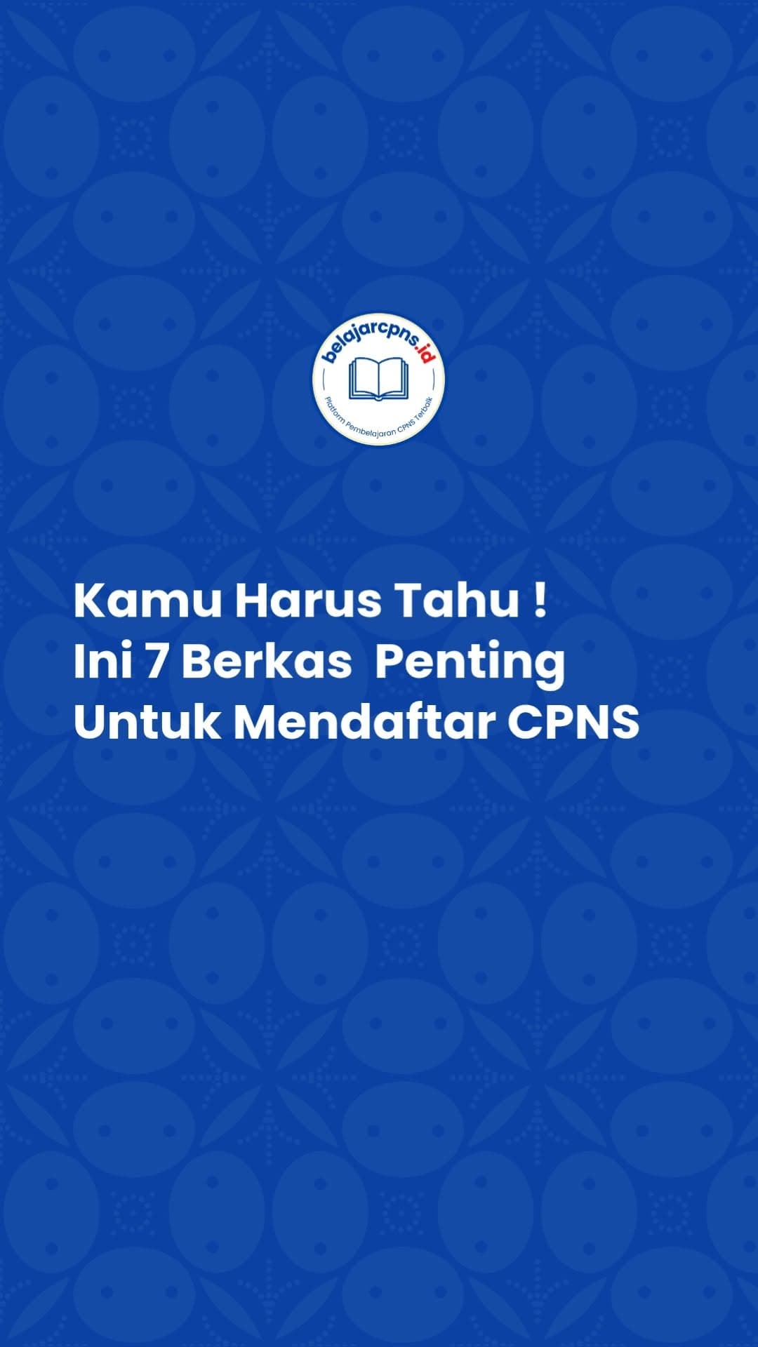 7 Berkas Penting Pendaftaran CPNS: Checklist Wajib Sebelum Daftar