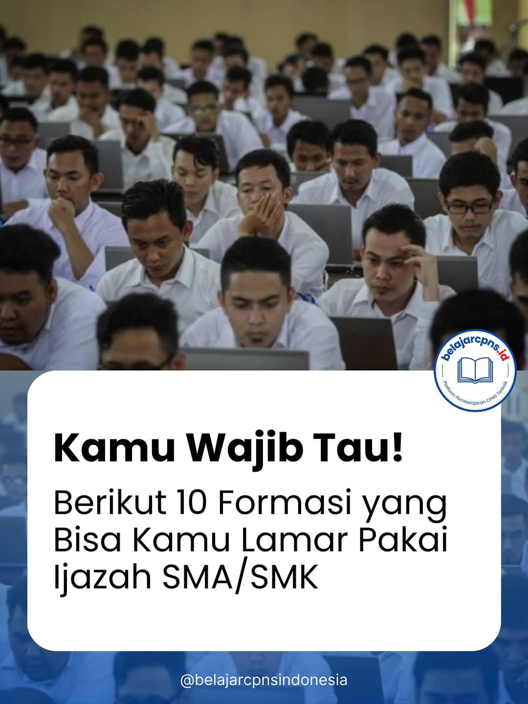 Formasi CPNS untuk Lulusan SMA/SMK: Contoh Jabatan yang Pernah Dibuka